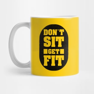 Don't Sit Get Fit Mug